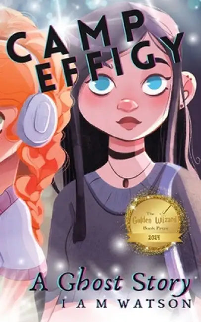 Camp Effigy: A Ghost Story by I. A. M. Watson