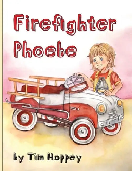Firefighter Phoebe by Tim Hoppey