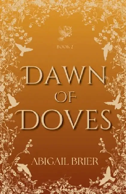 Dawn of Doves by Abigail Brier