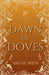 Dawn of Doves by Abigail Brier