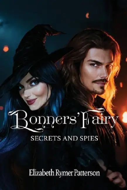 Bonners' Fairy - Secrets and Spies by Elizabeth Rymer Patterson
