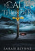 The Call of Thunder by Sarah Blynne