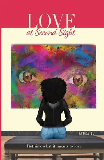 Love At Second Sight by Ayoka B