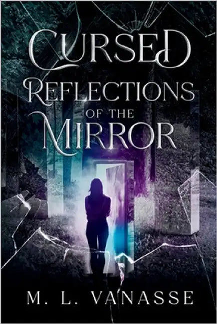 Cursed Reflections of the Mirror by Vanasse, M. L.