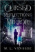 Cursed Reflections of the Mirror by Vanasse, M. L.