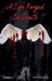 A Life Forged In Death by Tanya Declercq