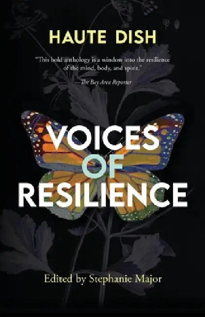 Voices of Resilience: Haute Dish, Volume 1 by Stephanie Major