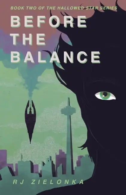 Before the Balance: Book 2 of The Hallowed Star Series by Rj Zielonka