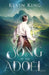 Song of the Adoël by Kevin King