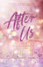 After Us by Amber Bynum