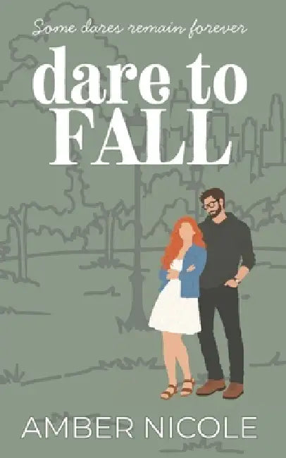 Dare to Fall by Amber Nicole