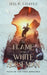 The Flame of the White Horseman by Jess K. Chavez