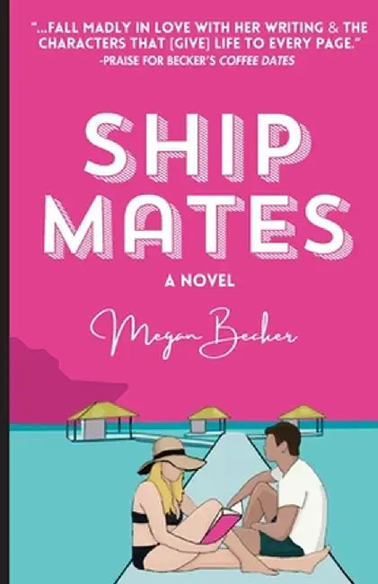 Ship Mates by Megan Becker