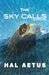 The Sky Calls by Hal Aetus
