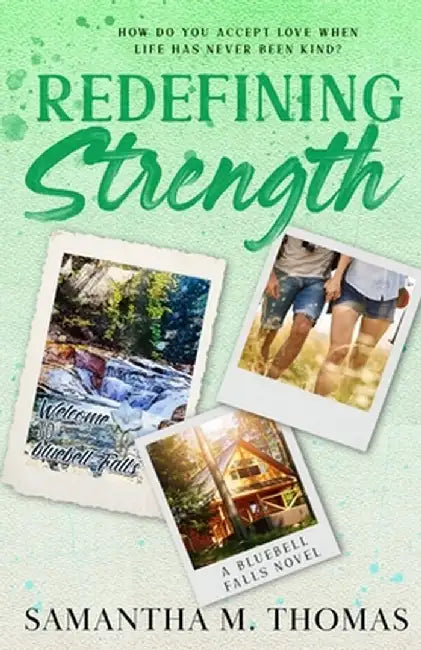 Redefining Strength by Samantha M. Thomas