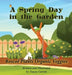 A Spring Day in the Garden: Roscoe Plants Organic Veggies by Tracey A. Curran