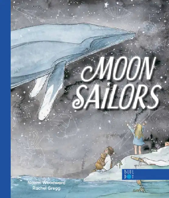 Moon Sailors by Naomi Woodward, Rachel Gregg