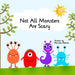 Not All Monsters Are Scary by Rhonda Newton