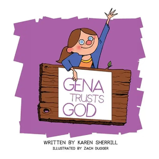 Gena Trusts God: Praying for kids who seem unkind by Karen L. Sherrill