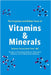 The Forgotten and Hidden Facts of Vitamins and Minerals: The Basis of Functional Medicine, Alternative Mediciine, and Complementary Medicine by Conoscenti Tutti