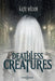 Deathless Creatures by Katie Wilson