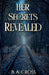 Her Secrets Revealed by B. A. Cross