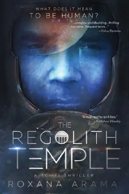The Regolith Temple: A Sci-Fi Thriller by Roxana Arama