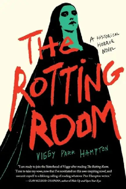 The Rotting Room by Viggy Parr Hampton
