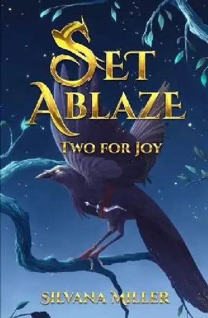 Set Ablaze: Two for Joy by Silvana Miller