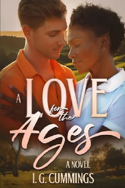 A Love for the Ages by I. G. Cummings