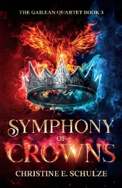 Symphony of Crowns by Christine E. Schulze