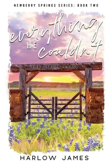Everything He Couldn't by Harlow James