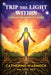 Trip the Light Within: A Psilocybin Therapy Guide by Catherine Warnock