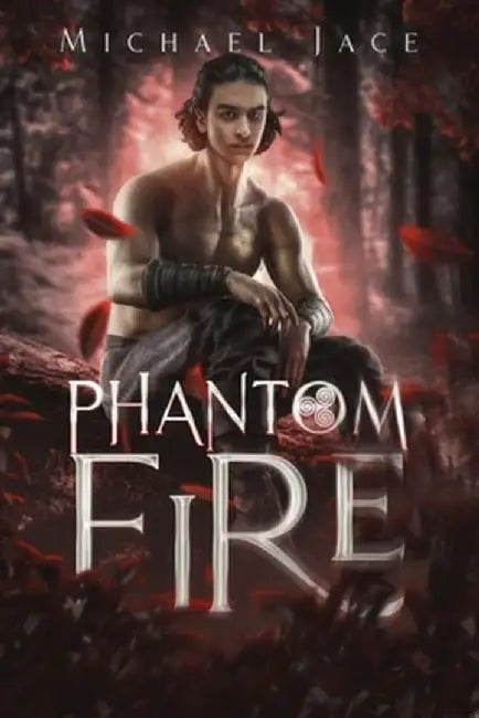 Phantom Fire by Jace, Michael