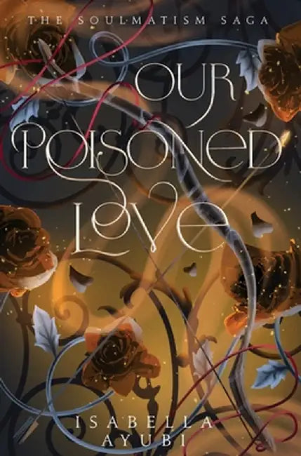 Our Poisoned Love by Isabella Ayubi