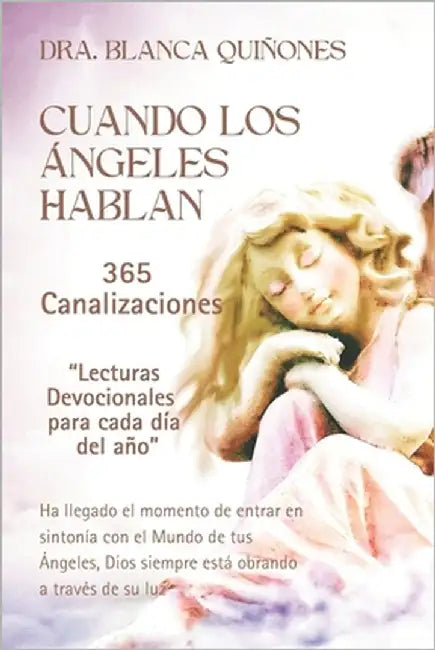 Cuando Los Ángeles Hablan: 365 Canalizaciones "Lecturas Devocionales para cada día del año" by Cisneros Reyes, Sandra