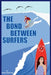 The Bond Between Surfers by Mark Rebscher