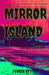 Mirror Island by Juliet Rose