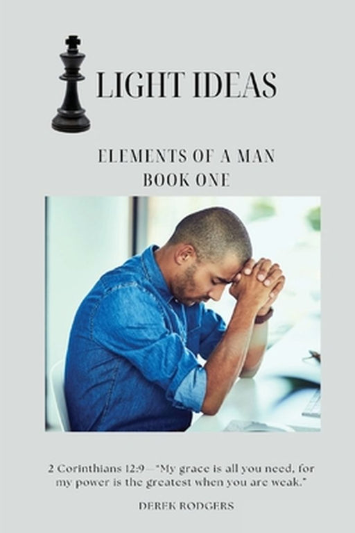 Light Ideas: Elements of a Man by Derek Rodgers