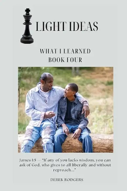 Light Ideas: What I Learned by Derek Rodgers