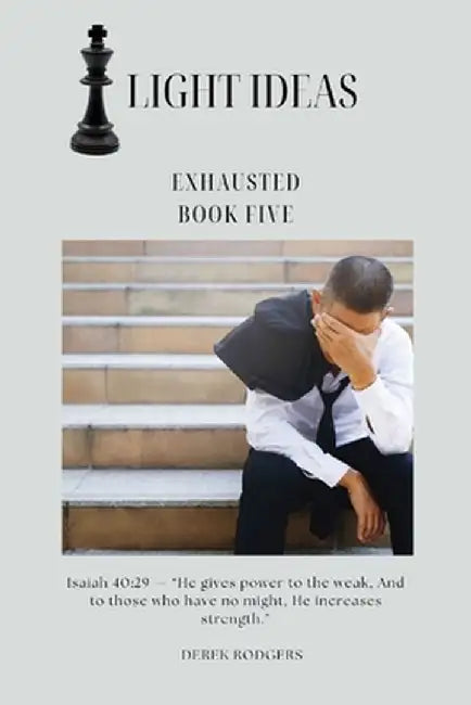 Light Ideas: Exhausted by Derek Rodgers