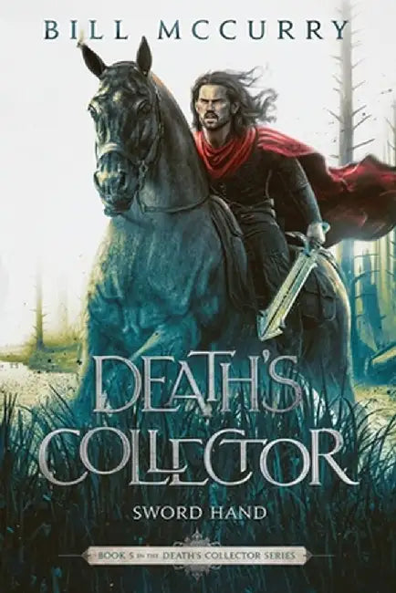 Death's Collector - Sword Hand by Bill McCurry