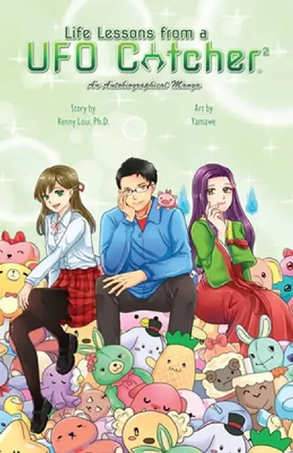 Life Lessons from a UFO Catcher 2: An Autobiographical Manga by Kenny Loui