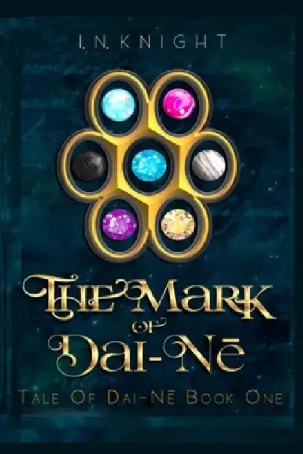 The Mark of Dai-Nē by I. N. Knight