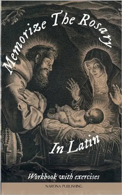 Memorize The Rosary In Latin by Weston, B. E.