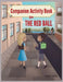 Companion Activity Book for The Red Ball by Healey E. Ikerd