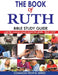 The Book of Ruth Bible Study Guide by Paula Land