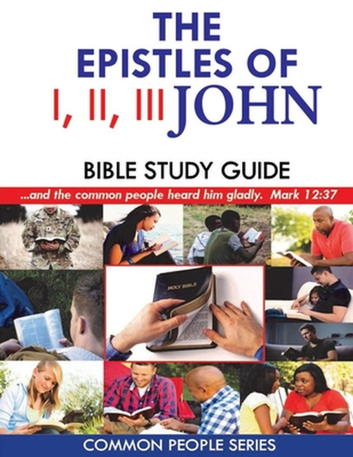 I, II, III John Bible Study Guide: Common People Series by Paula Land
