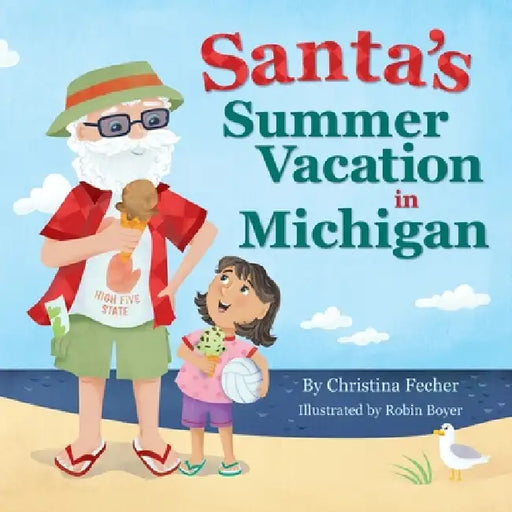 Santa's Summer Vacation in Michigan by Christina Fecher, Robin Boyer