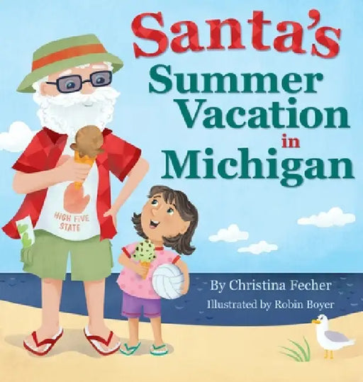 Santa's Summer Vacation in Michigan by Christina Fecher, Robin Boyer